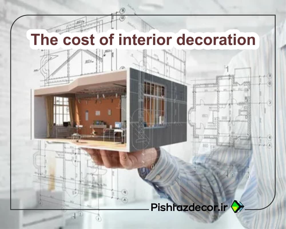 The cost of interior decoration